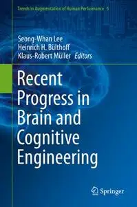 Recent Progress in Brain and Cognitive Engineering