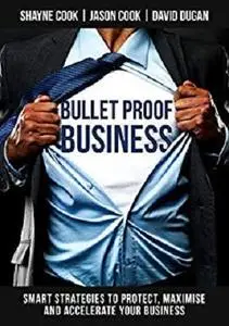 Bullet Proof Business