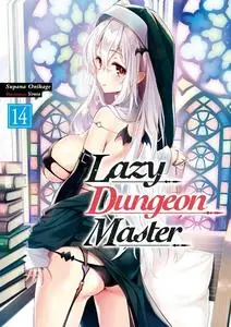 «Lazy Dungeon Master: Volume 14» by Supana Onikage