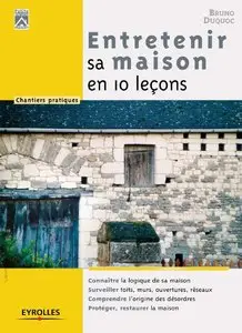 Entretenir sa maison en 10 leçons