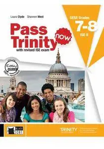 Pass Trinity now 7-8 & ISE II