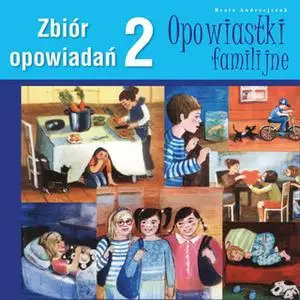 «Opowiastki familijne 2» by Beata Andrzejczuk