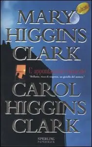 Mary Higgins Clark, Carol Higgins Clark - L'appuntamento mancato