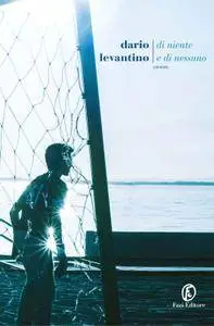 Dario Levantino - Di niente e di nessuno