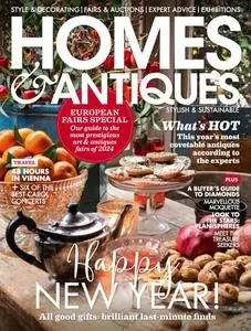 Homes & Antiques - January 2024
