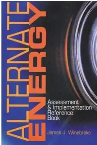 Alternate Energy: Assessment & Implementation Reference Book [Repost]