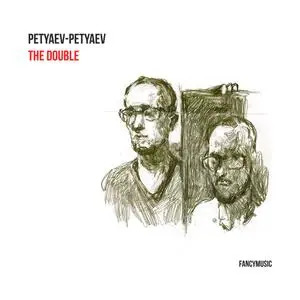 Petyaev-Petyaev - The Double (2019) {FANCYMUSIC}