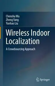 Wireless Indoor Localization: A Crowdsourcing Approach