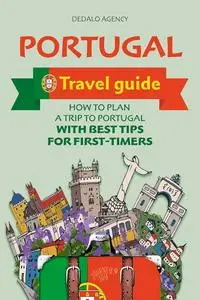 Portugal Travel Guide: How to Plan a Trip to Portugal with Best Tips for First-Timers (Journey Joy)