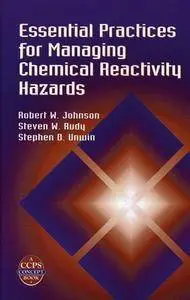 Essential Practices for Managing Chemical Reactivity Hazards (Repost)