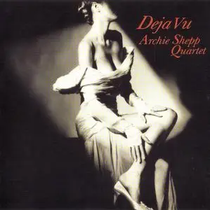 Archie Shepp - Deja Vu (2001) {Venus Japan TKCV-35151}