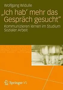 „Ich hab‘ mehr das Gespräch gesucht“: Kommunizieren lernen im Studium Sozialer Arbeit