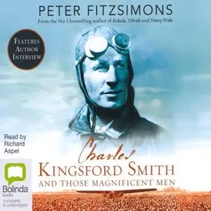 Charles Kingsford Smith and Those Magnificent Men [Audiobook]