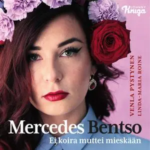 «Mercedes Bentso» by Venla Pystynen,Linda-Maria Roine
