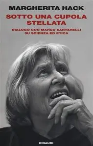 Margherita Hack - Sotto una cupola stellata (Repost)