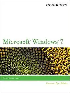 New Perspectives on Microsoft Windows 7: Comprehensive