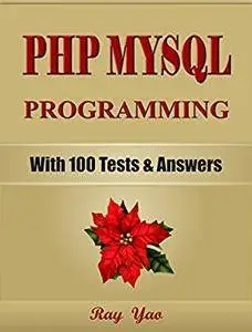 PHP: MySQL For Beginners, Programming, Learn Coding Fast! (With 100 Tests & Answers) Crash Course