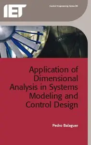 Application of Dimensional Analysis in Systems Modeling and Control Design (repost)