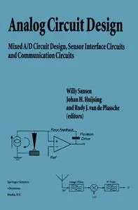 Analog Circuit Design: Mixed A/D Circuit Design, Sensor Interface Circuits and Communication Circuits (Repost)