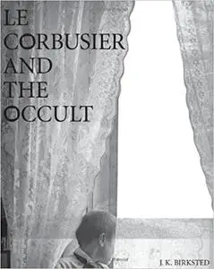 Le Corbusier and the Occult
