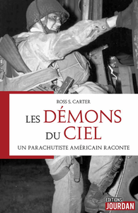 Les démons du ciel : Un parachutiste américain raconte - Ross S. Carter