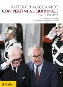 Con Pertini al Quirinale. Diario 1978-1985