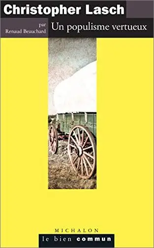 Christopher Lasch: Un populisme vertueux