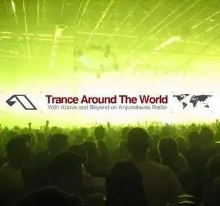 Above and Beyond - Trance Around The World 285 - guest Giuseppe Ottaviani (2009)