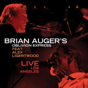 Brian Auger's Oblivion Express - Live In Los Angeles [Feat. Alex Ligertwood] (2015)