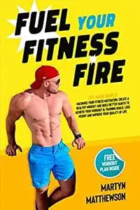 Fuel your Fitness Fire