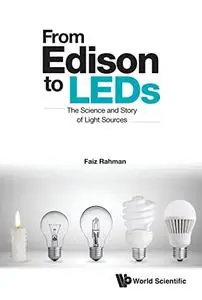 From Edison to LEDs: The Science and Story of Light Sources