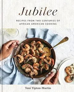 Jubilee: Recipes from Two Centuries of African American Cooking: A Cookbook