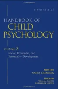 Handbook of Child Psychology, Volume 3: Social, Emotional, and Personality Development (6th Edition)