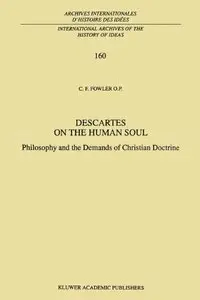 Descartes on the Human Soul: Philosophy and the Demands of Christian Doctrine