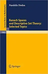 Banach Spaces and Descriptive Set Theory: Selected Topics (Repost)