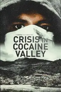 Crisis in Cocaine Valley (2022)