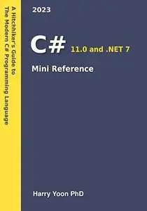 C# Mini Reference: A Quick Guide to the Modern C# Programming Language for Busy Coders