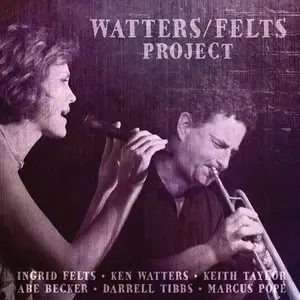 Watters / Felts Project - Watters / Felts Project (2014) 
