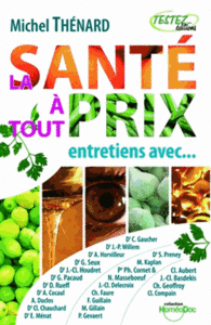 La santé à tout prix ! : Entretiens avec des spécialistes de la vie saine