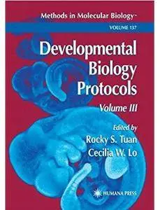 Developmental Biology Protocols: Volume III [Repost]