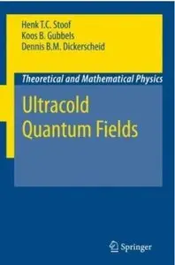 Ultracold Quantum Fields [Repost]