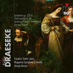 George Hanson, Wuppertal Symphony Orchestra - Felix Draeseke: Orchestral Works (1999/2001)
