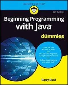 Beginning Programming with Java For Dummies (For Dummies (Computers)) 5th Edition