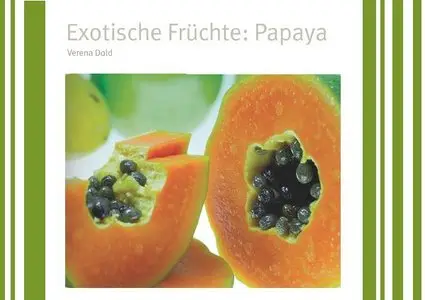 Exotische Früchte - Papaya