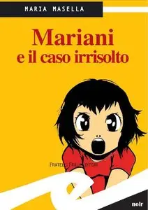 Maria Masella - Mariani e il caso irrisolto