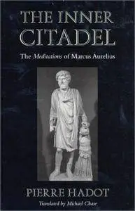 The Inner Citadel: The Meditations of Marcus Aurelius (Meditations of Marcus Aurelius)