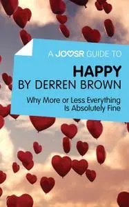 «A Joosr Guide to… Happy by Derren Brown» by Joosr