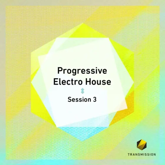 Transmission Progressive Electro House Session 3 MULTiFORMAT