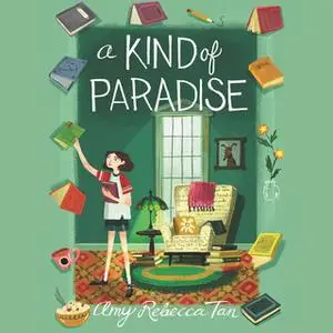 «A Kind of Paradise» by Amy Rebecca Tan