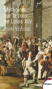 Primi Visconti, "Mémoires sur la cour de Louis XIV"